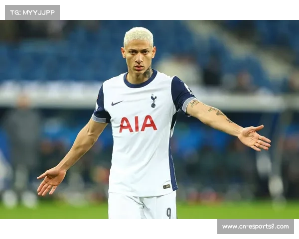 理查利森连续三场破门，成热刺伤病潮中唯一亮点